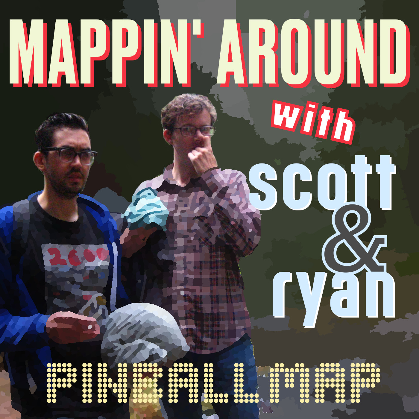 Mappin' Around with Scott & Ryan